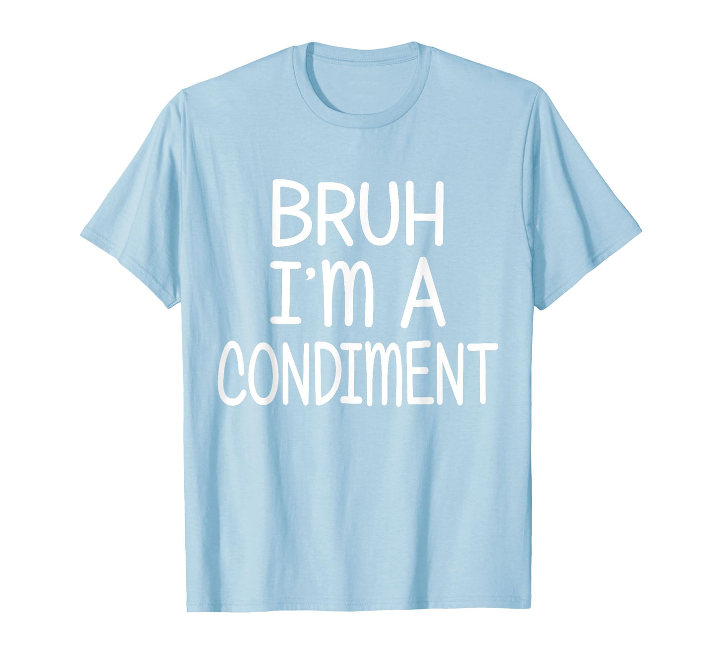 Pretend I'm A Condiment Funny Lazy Halloween Costume Party T-Shirt