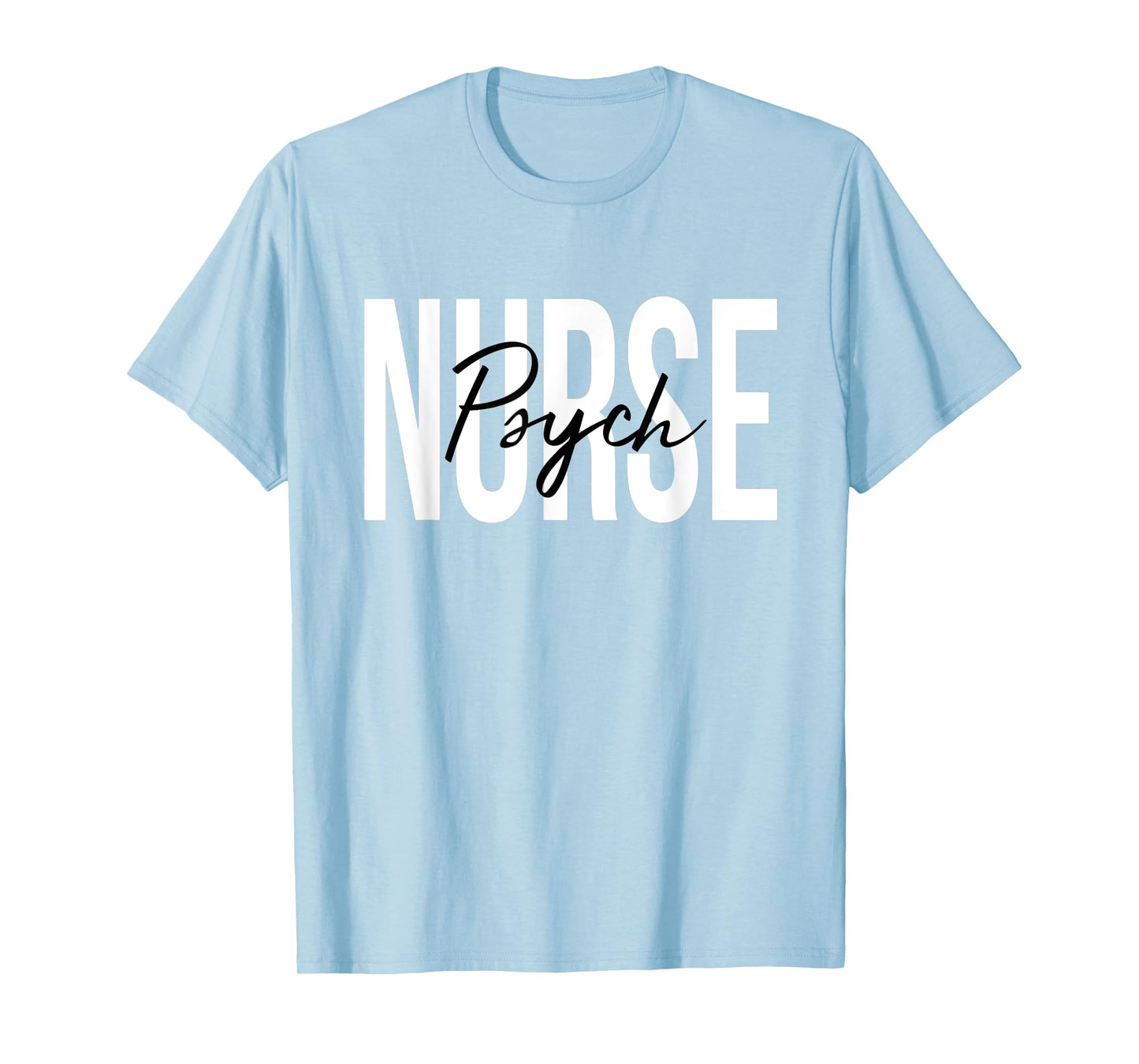 Psych Nurse Psychiatric Nurse Registered Nurse RN T-Shirt