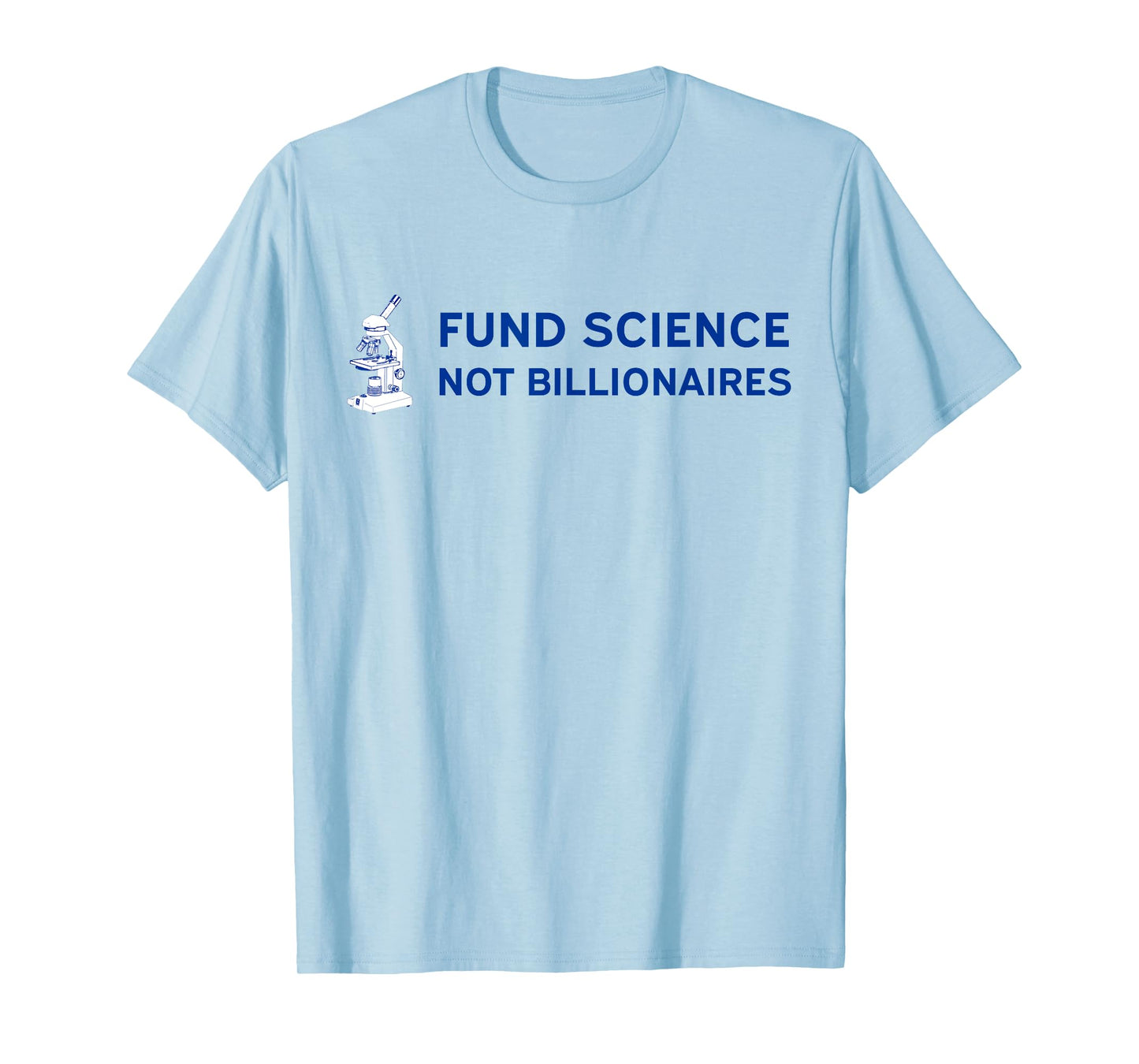 Fund Science, Not Billionaires - Support the NIH Anti-Trump T-Shirt