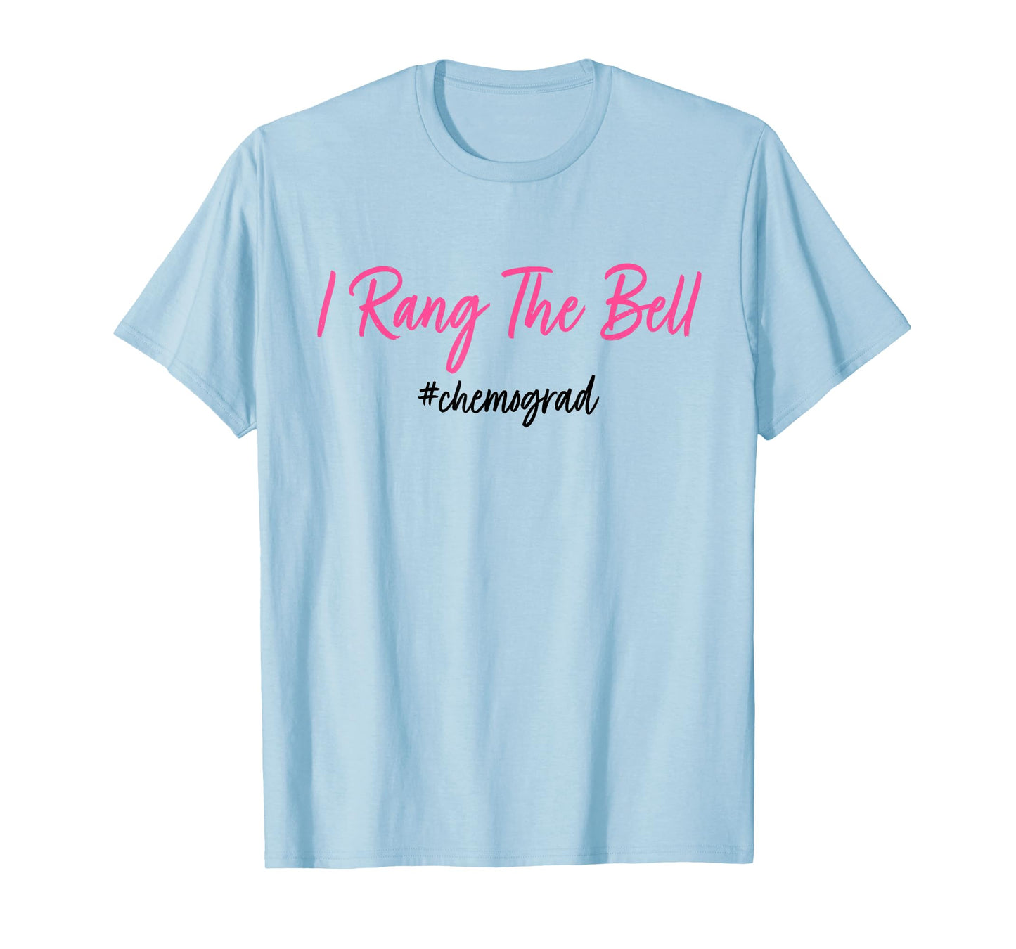 I Rang The Bell Chemograd Breast Cancer Awareness T-Shirt