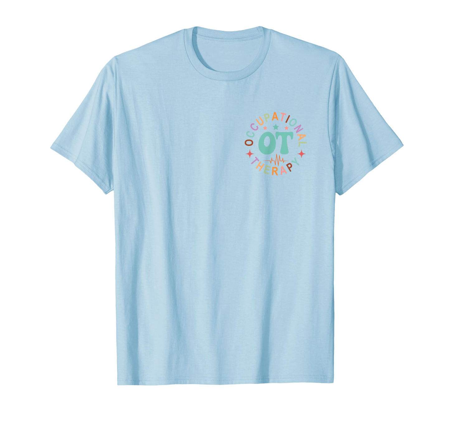 Pediatric Occupational Therapy Occupational Therapist OT T-Shirt
