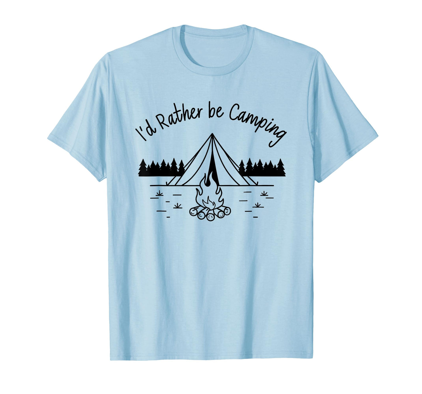 I'd Rather Be Camping Funny for Men Women T-Shirt