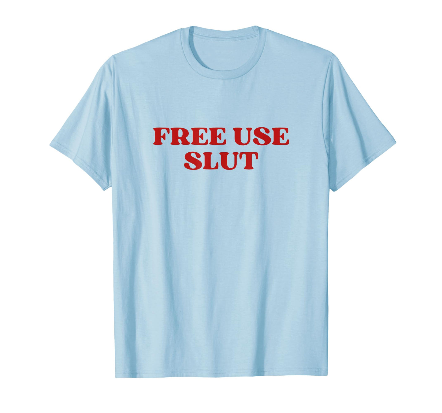 Free Use Slut Y2k Aesthetic T-Shirt