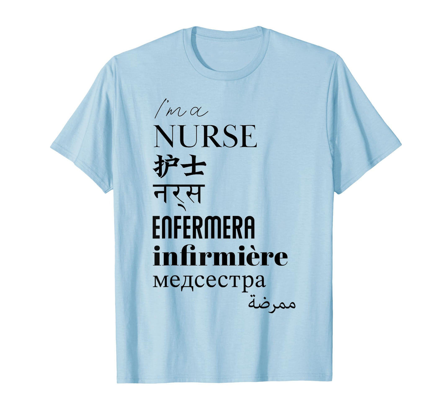 I'm a Nurse (Women's) - Translated World Languages T-Shirt
