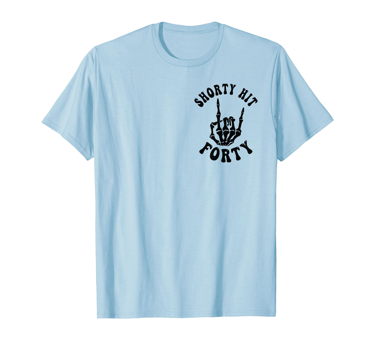 Funny Shorty Hit Forty Turning 40th Birthday Hello Forties T-Shirt