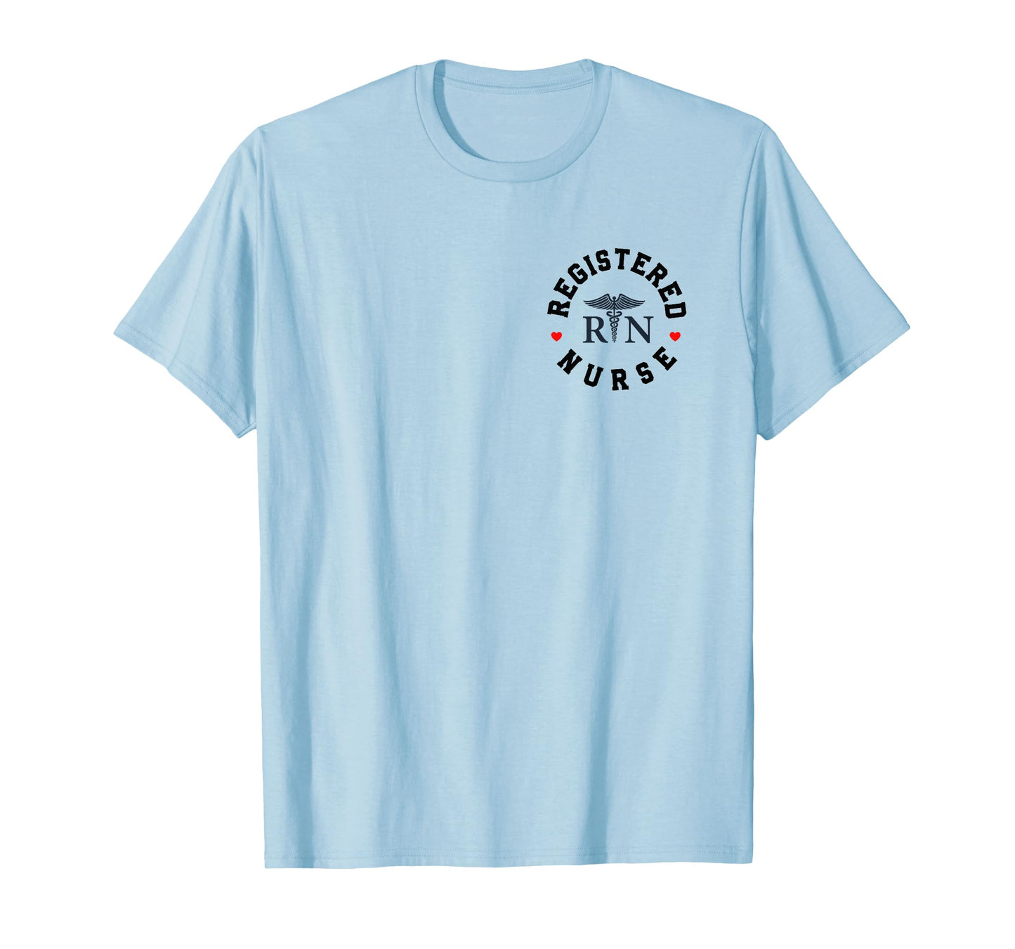 Registered Nurse Healthcare Hospital Nurse Week Nursing RN T-Shirt