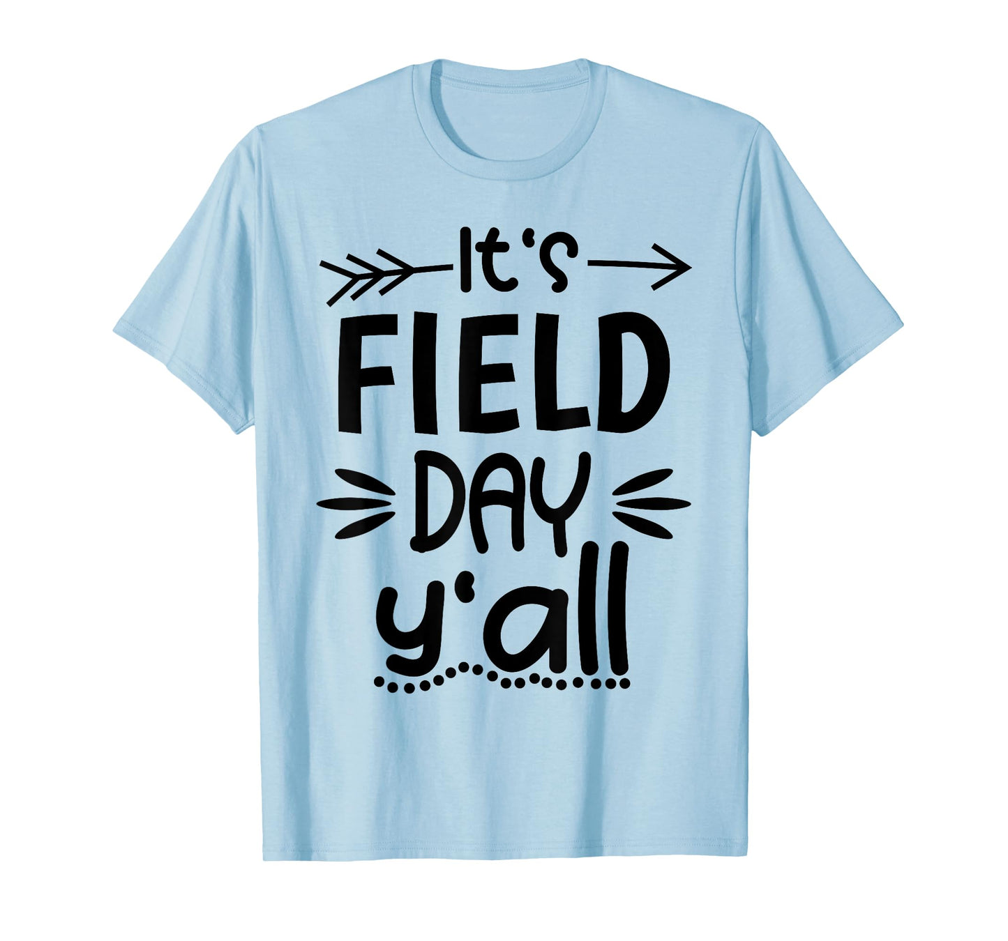 Funny Field Day Y'all Last Day Of School Field Day Teacher T-Shirt for Men Women Kids