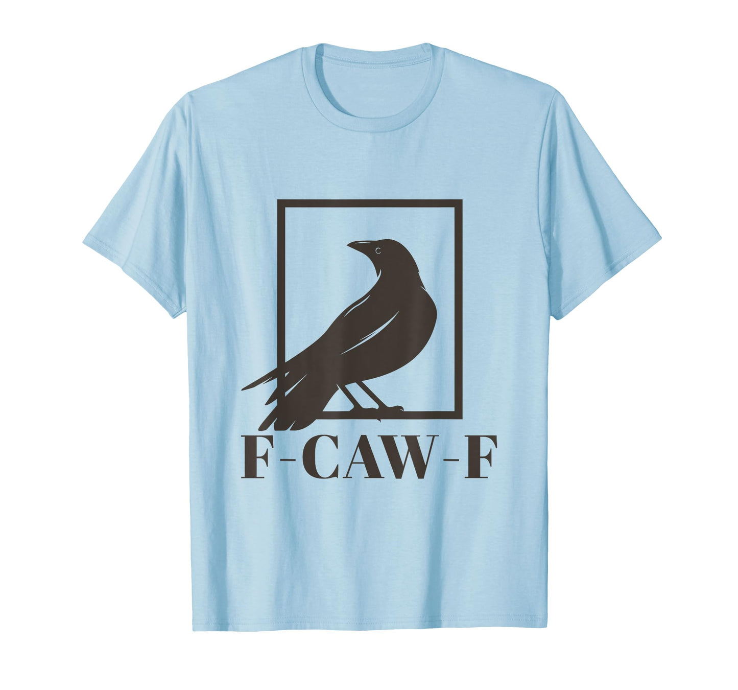 F-Caw-F Crow Silhouette Funny Sarcastic Black Bird T-Shirt