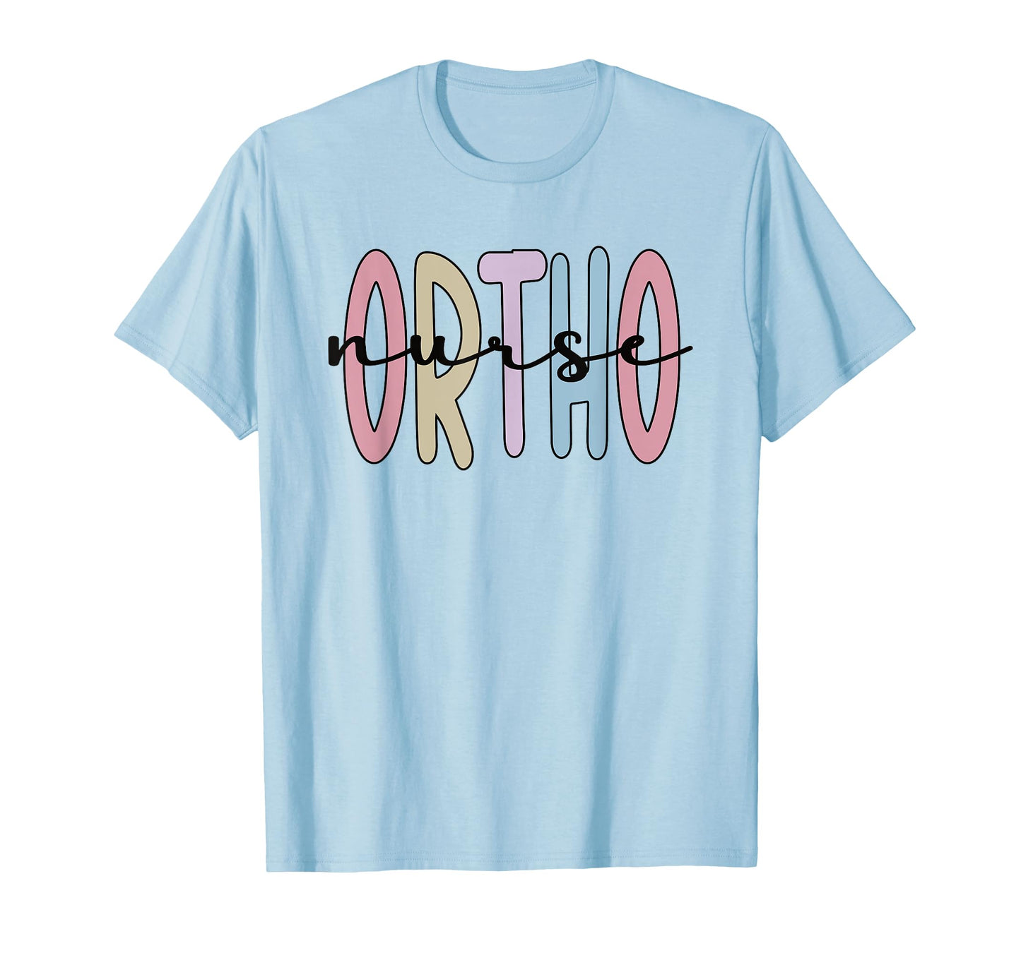 Ortho Nurse Appreciation Orthopedic Nurse Ortho Nursing T-Shirt