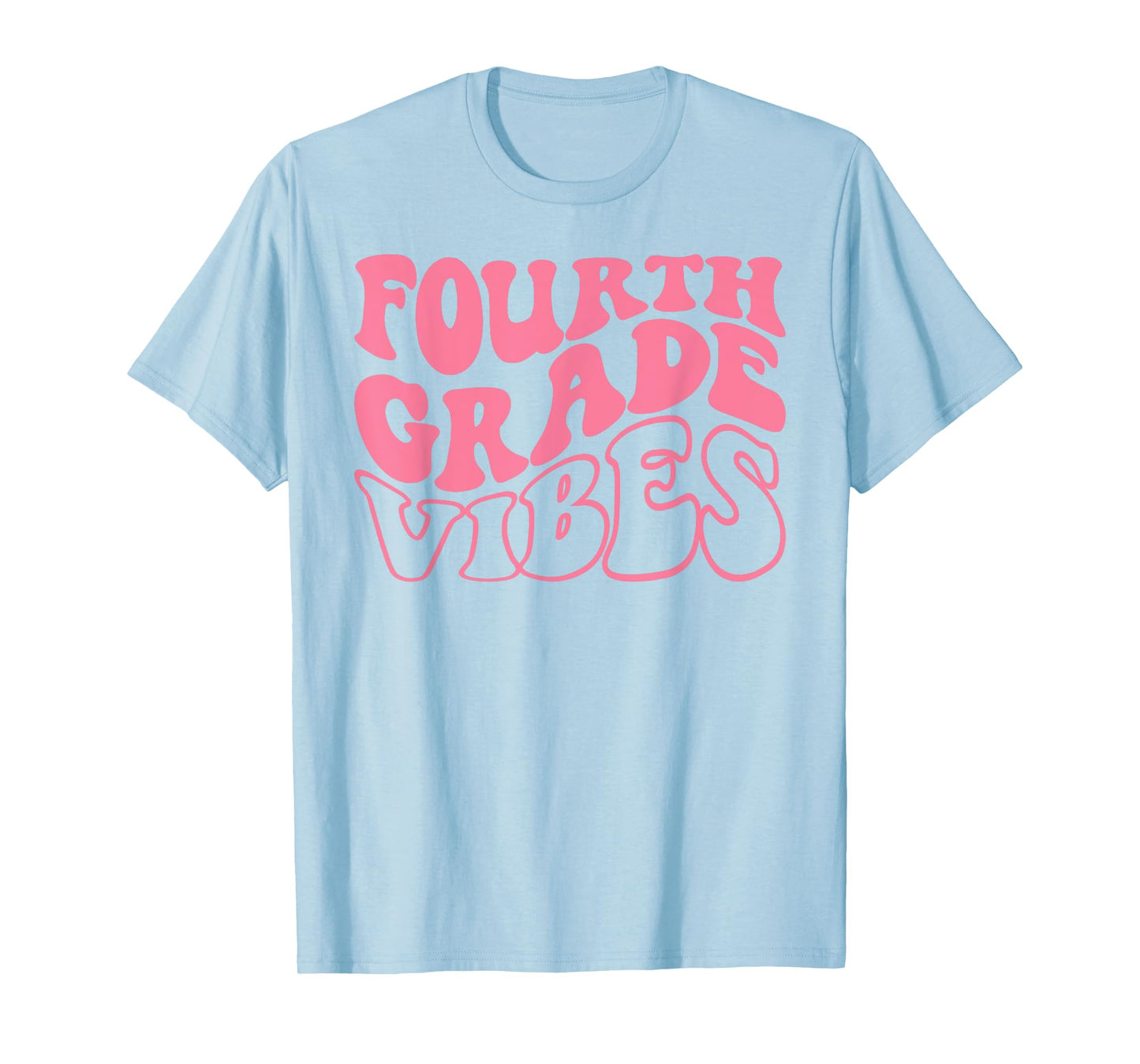 Fourth Grade Vibes Happy First Day Of School 4th GRADE Back T-Shirt