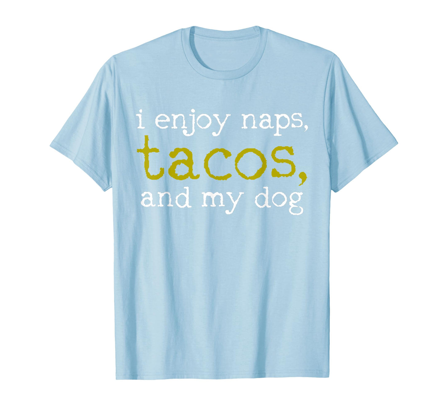 Taco Mexican Food Taco Nap Dog Lover Gift T-Shirt for Men Women Kids