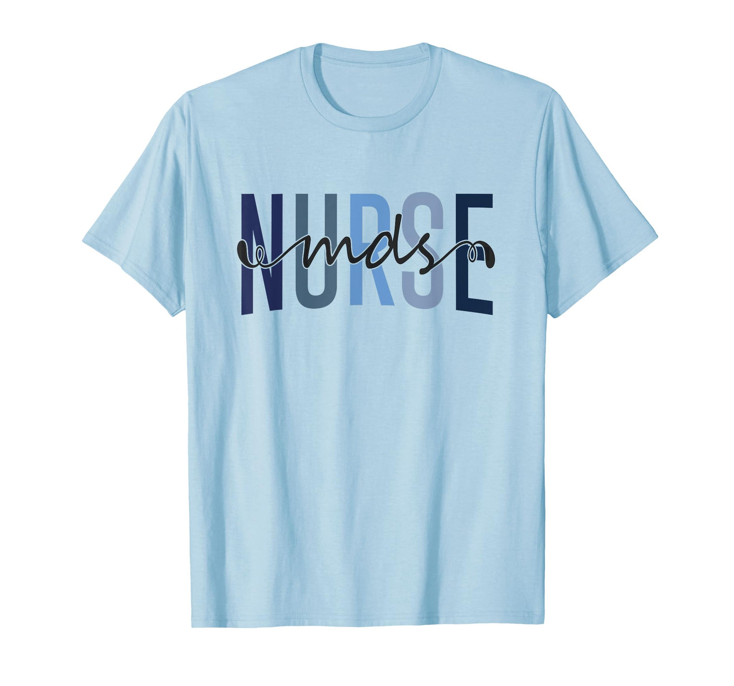 Funny Mds Nurse Mds Coordinator Nurse Day Appreciation T-Shirt