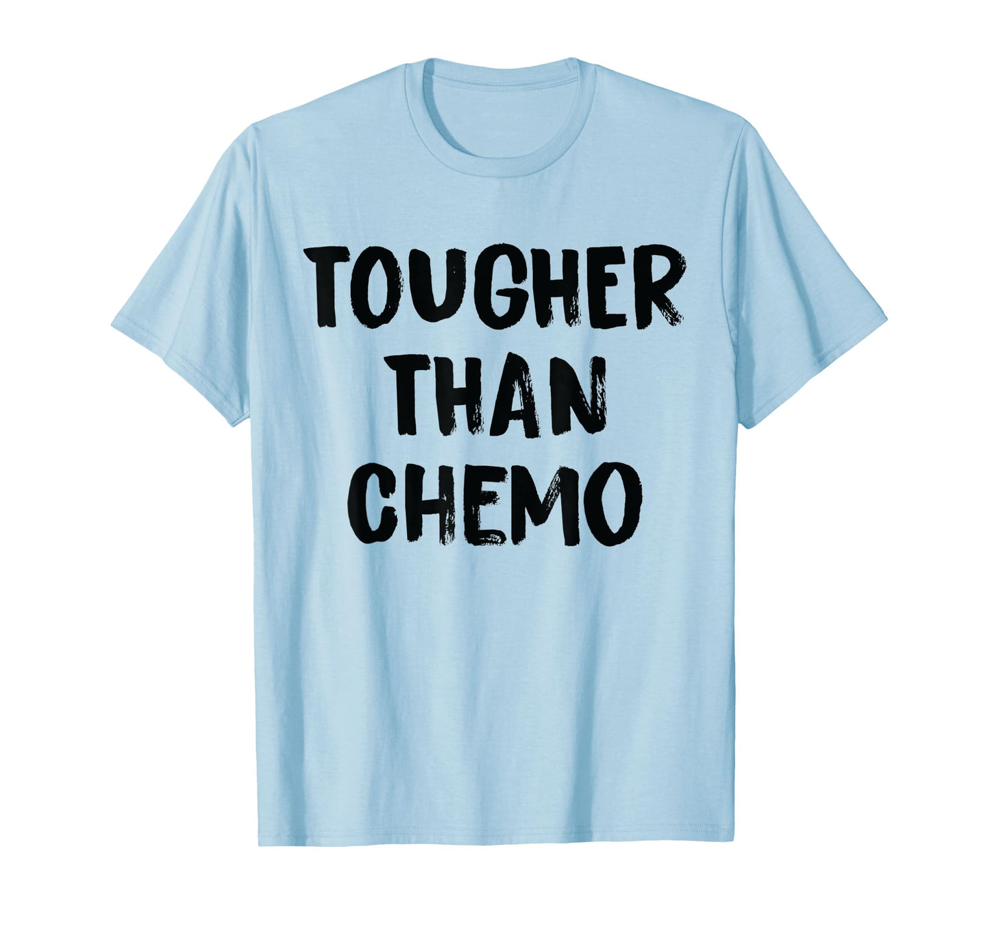 Tougher Than Cancer - Support Chemo Awareness T-Shirt