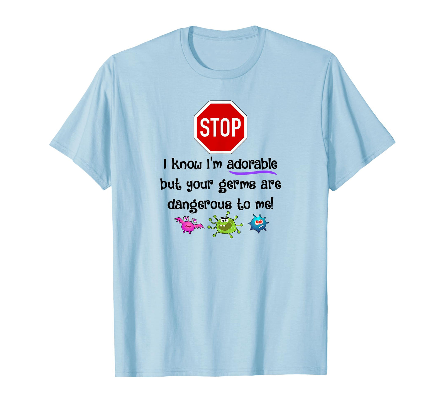 Stop Dangerous Germs Immune Compromised T-Shirt