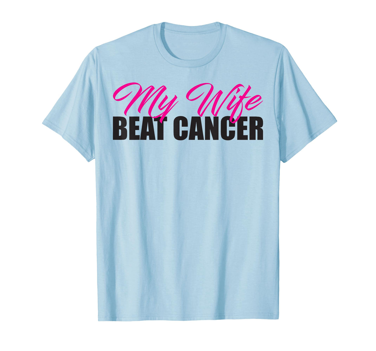 My Wife Beat Cancer Husband Breast Cancer Awareness Shirt T-Shirt