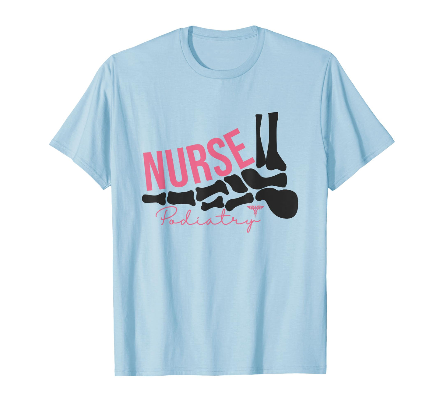 Podiatry Nurse Podiatrist T-Shirt