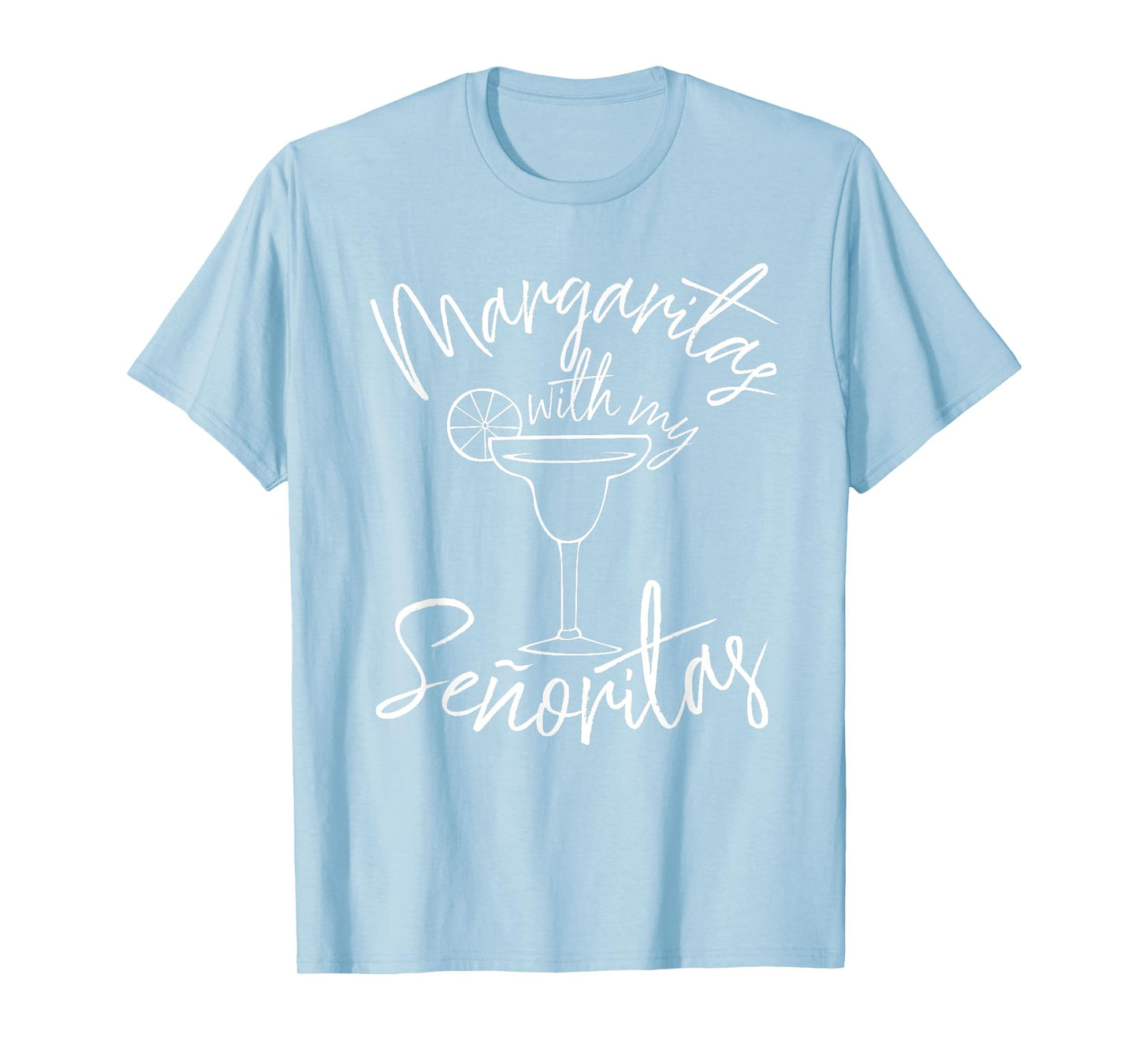 Margaritas With My Senoritas Shirt | Cinco De Mayo Gifts Tee T-Shirt