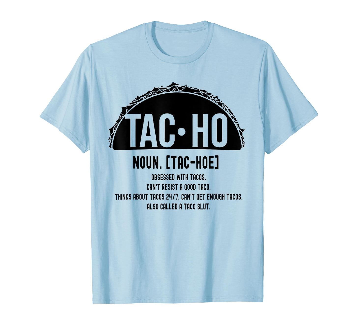 Tac-Ho Definition Funny Tacos Lover T-Shirt