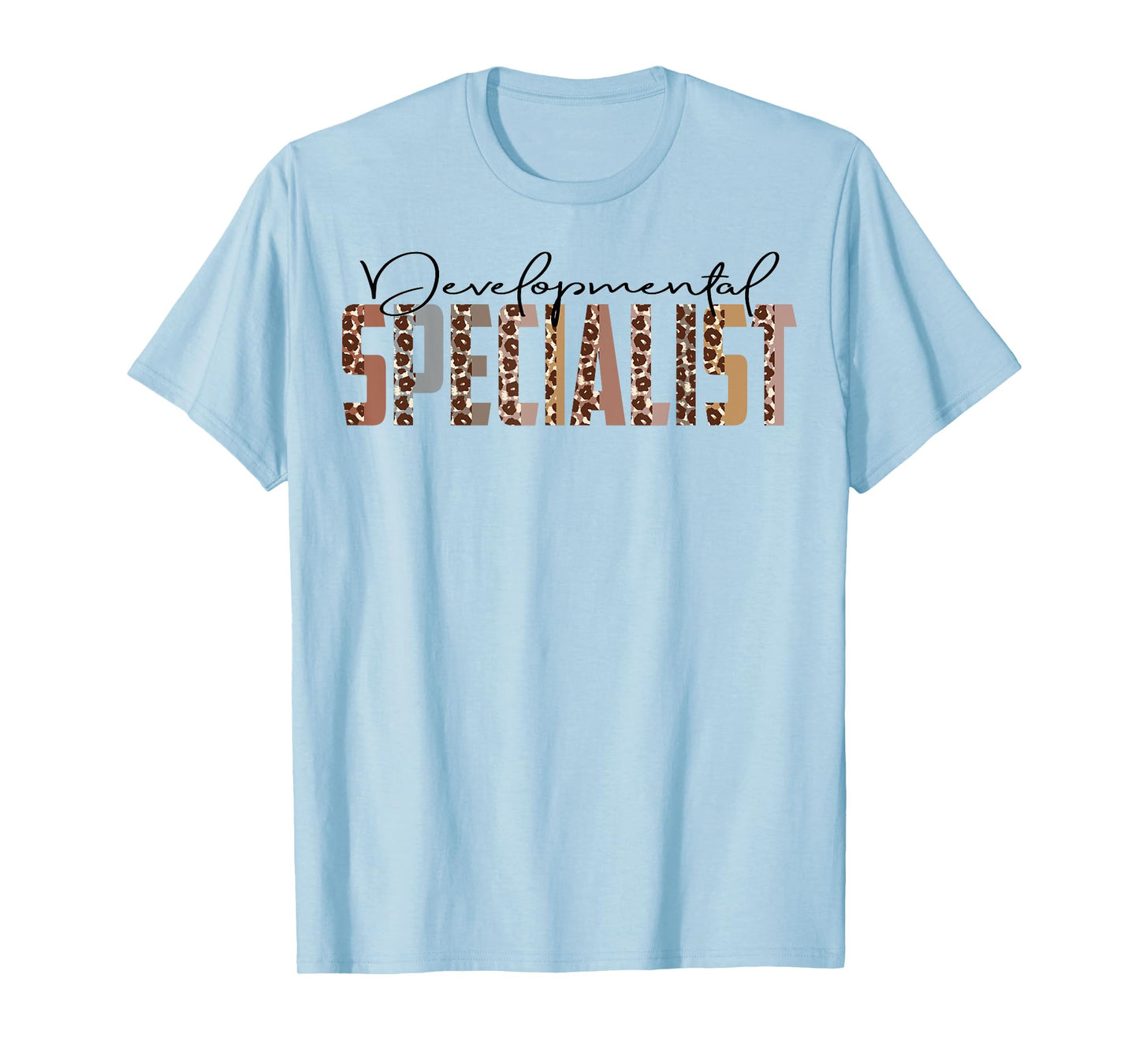 Leopard Developmental Specialist Job Title School Worker T-Shirt
