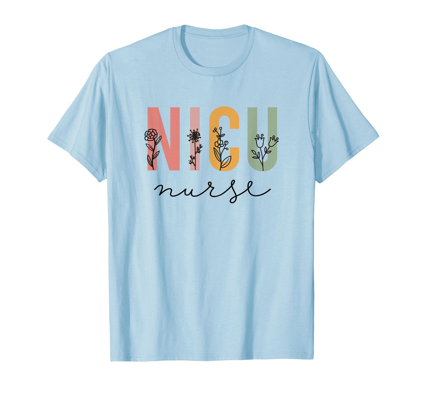 NICU Nurse Neonatal ICU Nurse Infant Care Specialist Newborn T-Shirt