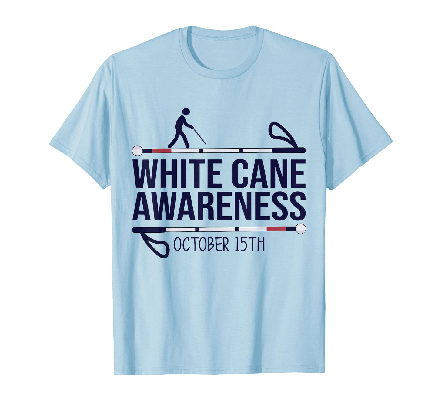 White Cane Day Awareness Day October 15th Visually Impaired T-Shirt