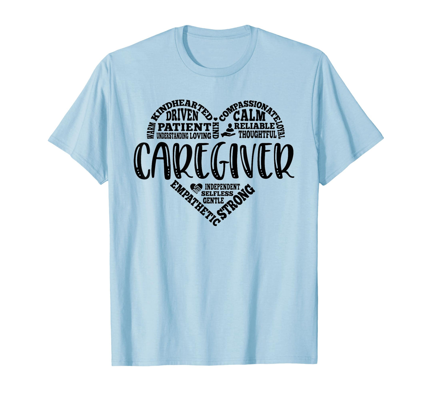 Caregiver Appreciation Heart Caretaker Care Giver Funny T-Shirt