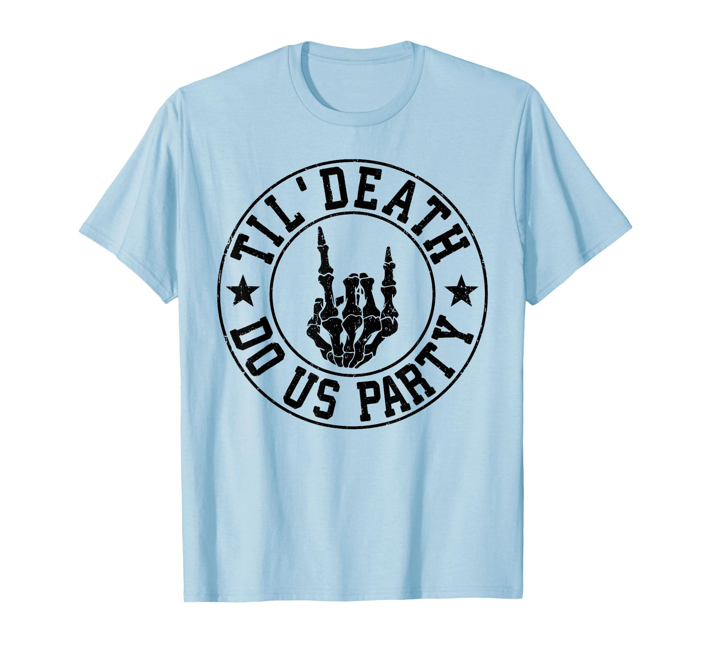 Til Death Do Us Party Gothic Skeleton Bachelorette Est 2025 T-Shirt