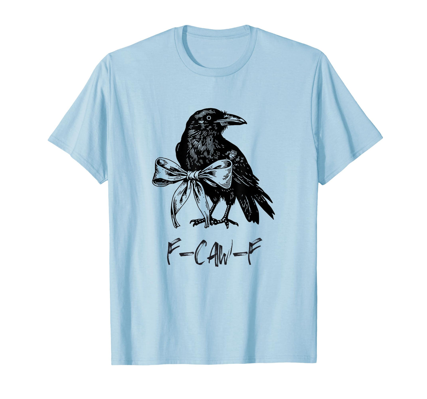 F-Caw-F Funny Raven Gothic Crow Black Bird Coquette Bow T-Shirt