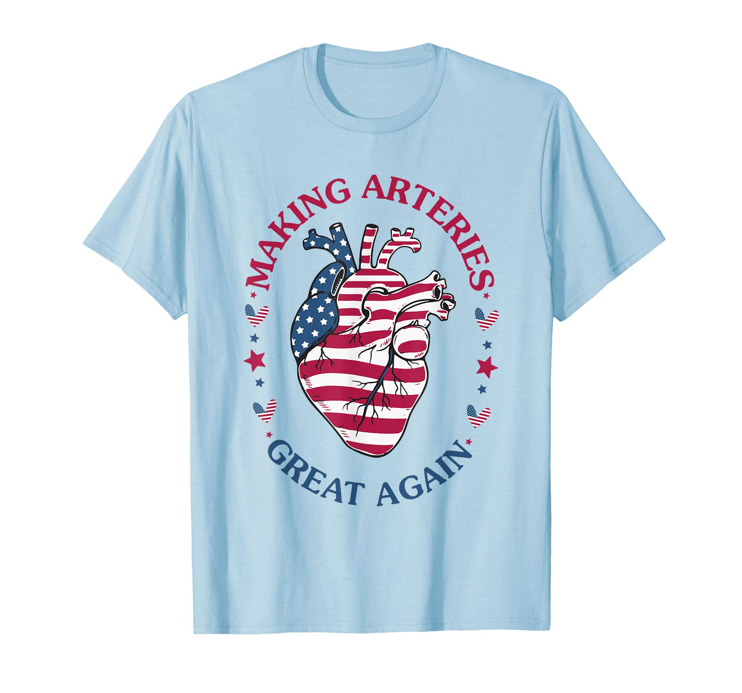 Independence Day Retro Making Arteries Great Again Heart T-Shirt