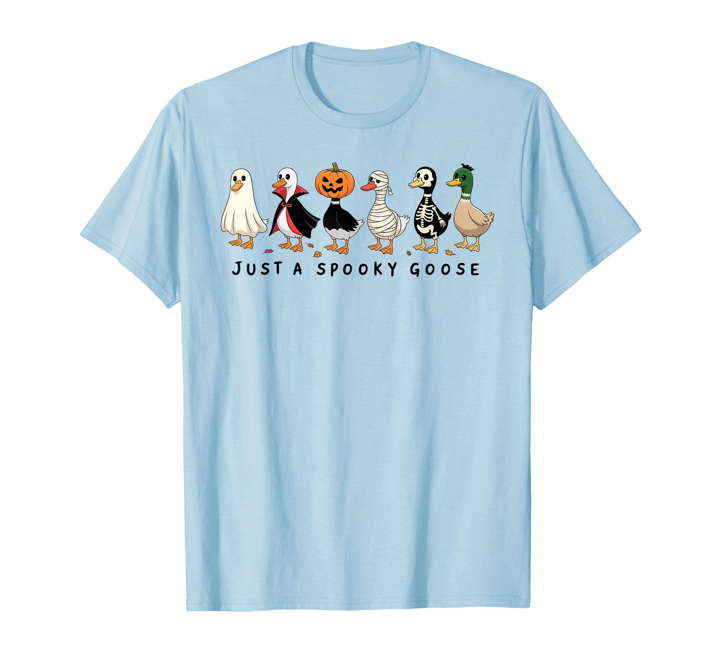 Just A Spooky Goose Halloween Silly Goose Funny Halloween T-Shirt