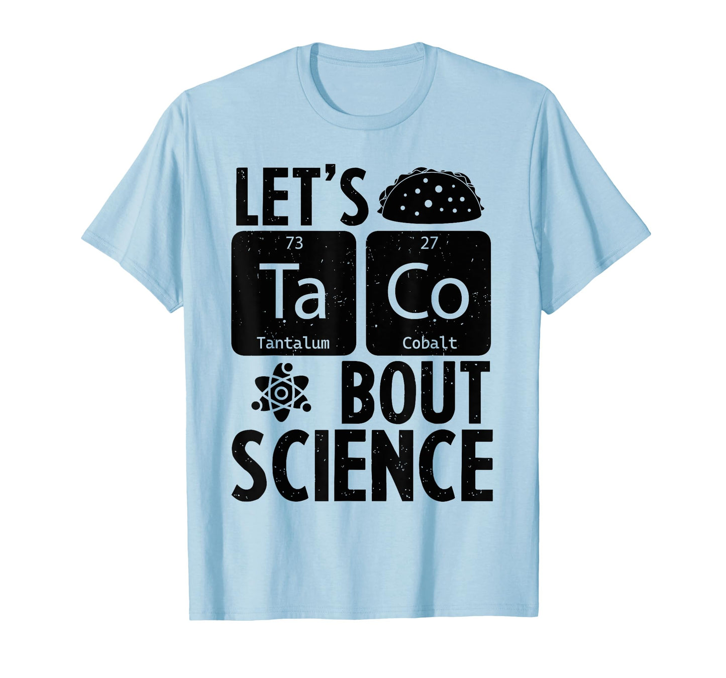 Let's Taco Bout Science Funny Women Teacher Scientist T-Shirt