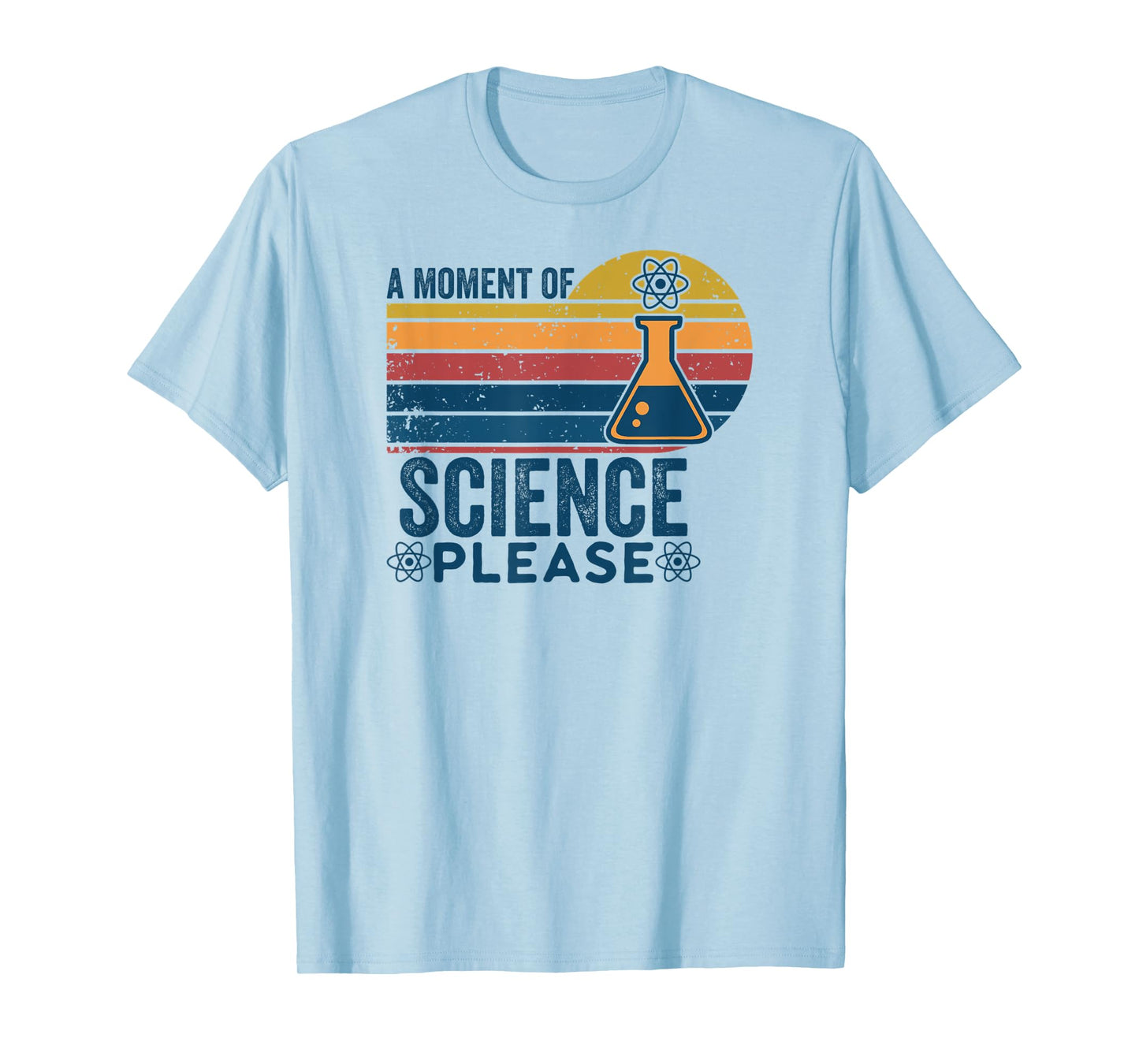 Retro Vintage A Moment Of Science Please -Funny Science Nerd T-Shirt