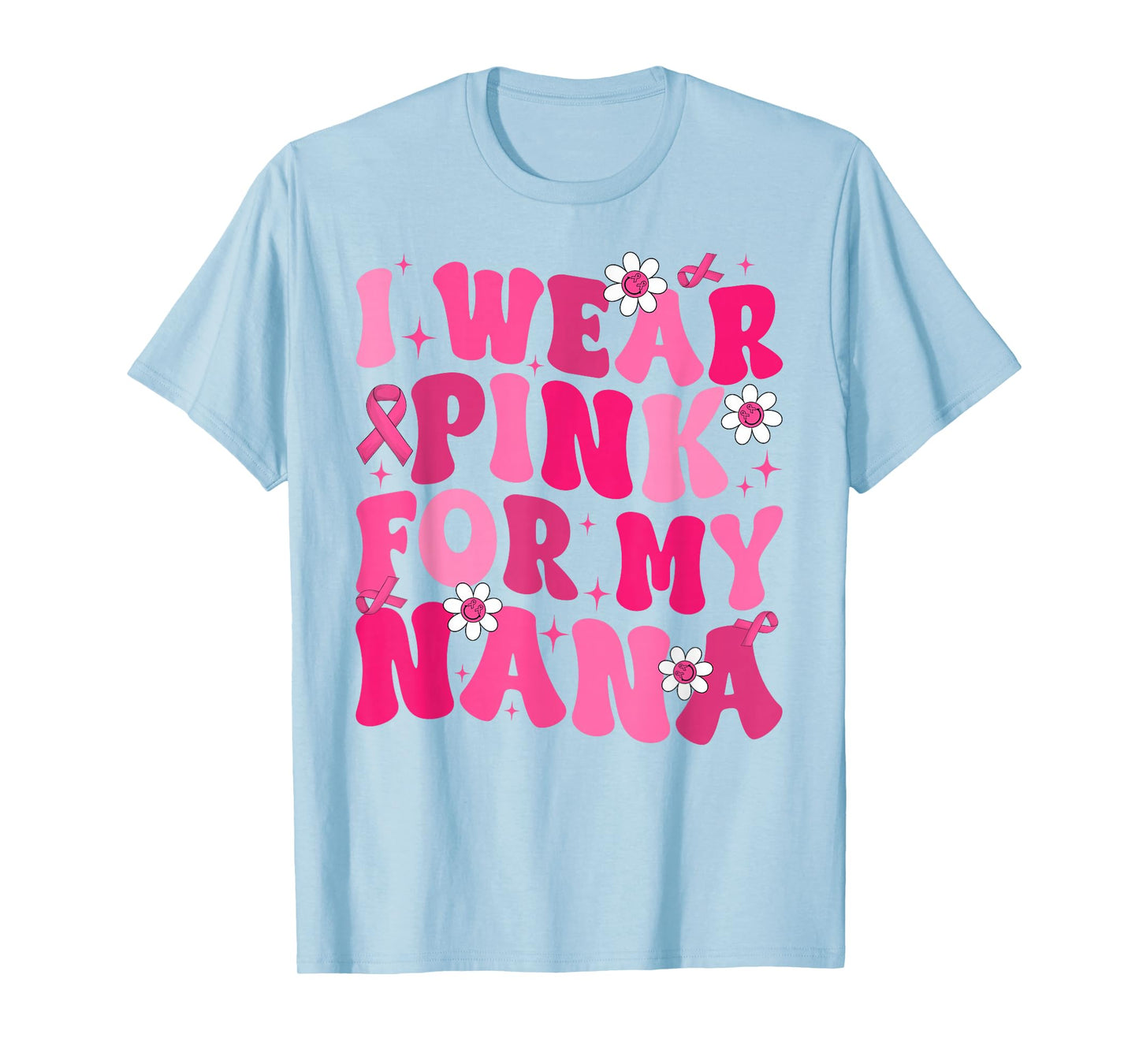 Groovy I Wear Pink For My Nana Breast Cancer Awareness Day T-Shirt