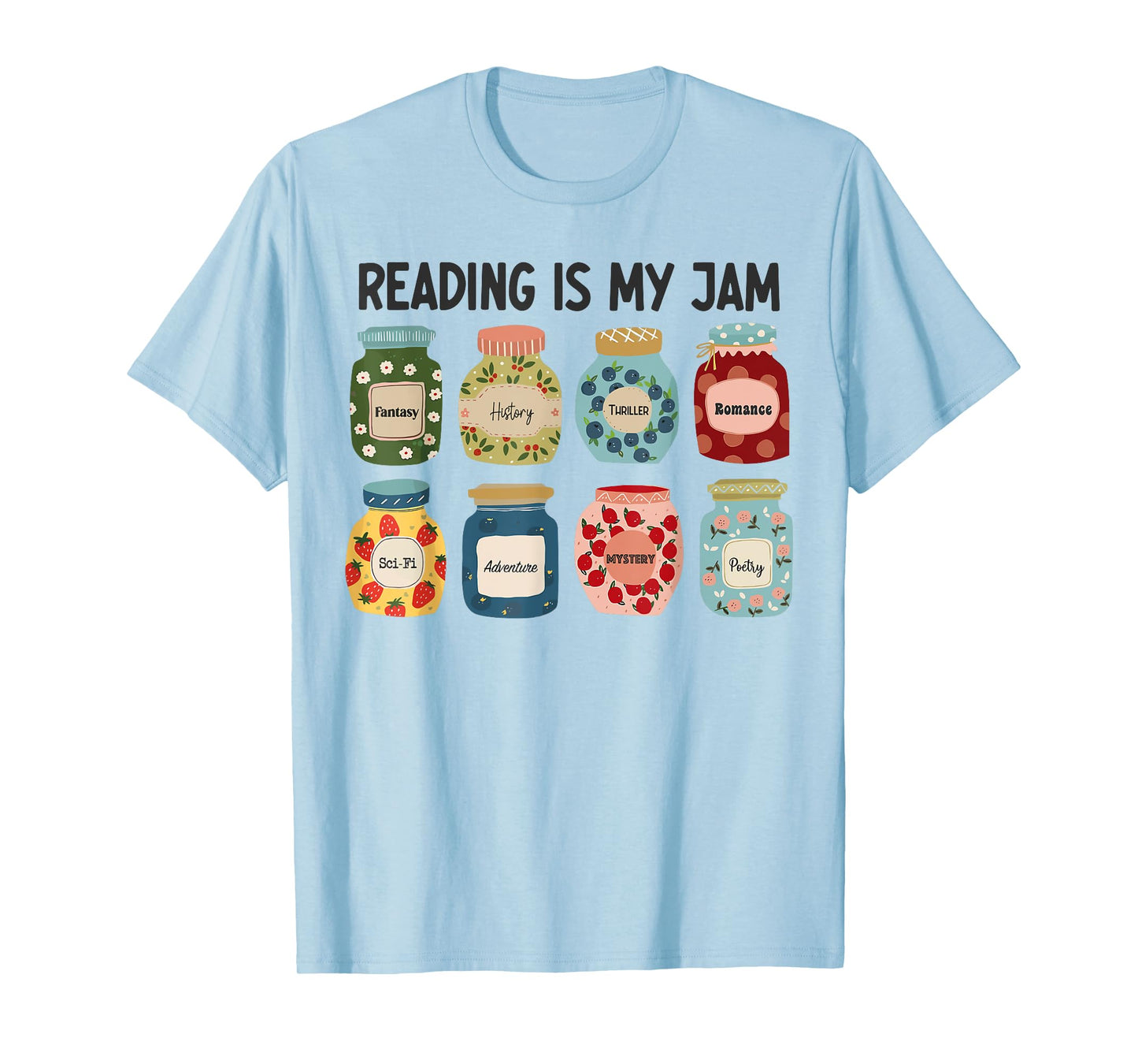 READING IS MY JAM Funny I Love to Read Books Teacher Student T-Shirt