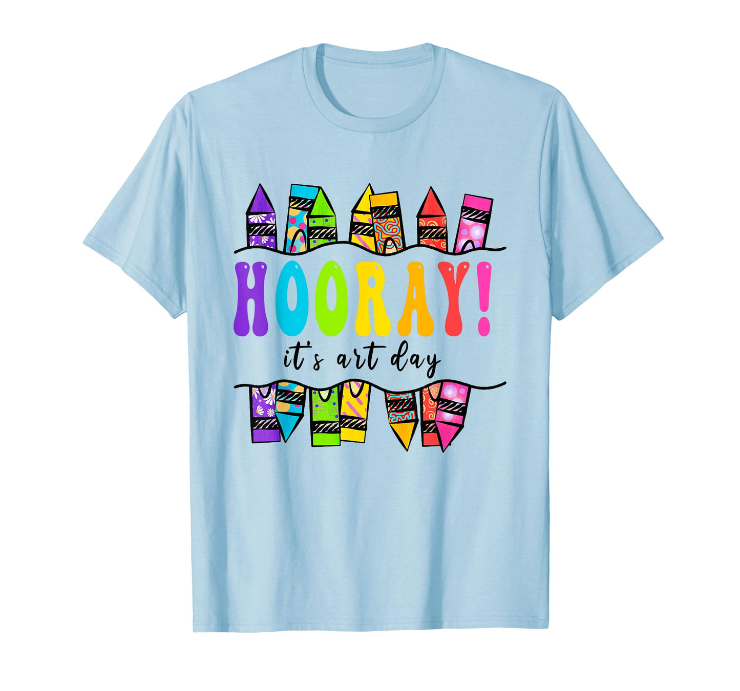 Back To School Hooray It's Art Day Art Teacher Art Artist T-Shirt