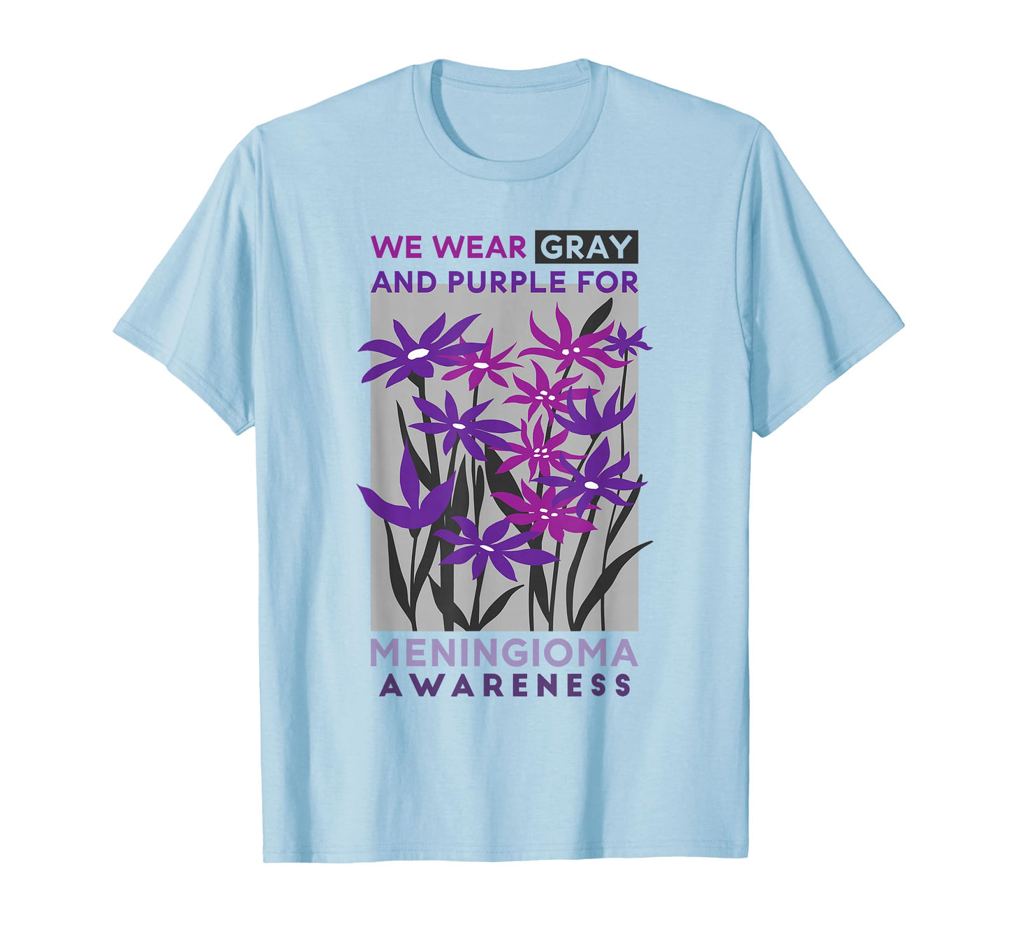 Wear Gray And Purple Rainbow, Meningioma Warrior Awareness T-Shirt
