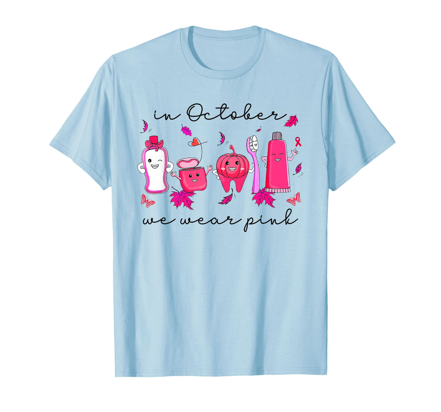 in October we Wear Pink Tooth Dental Breast Cancer Awareness T-Shirt