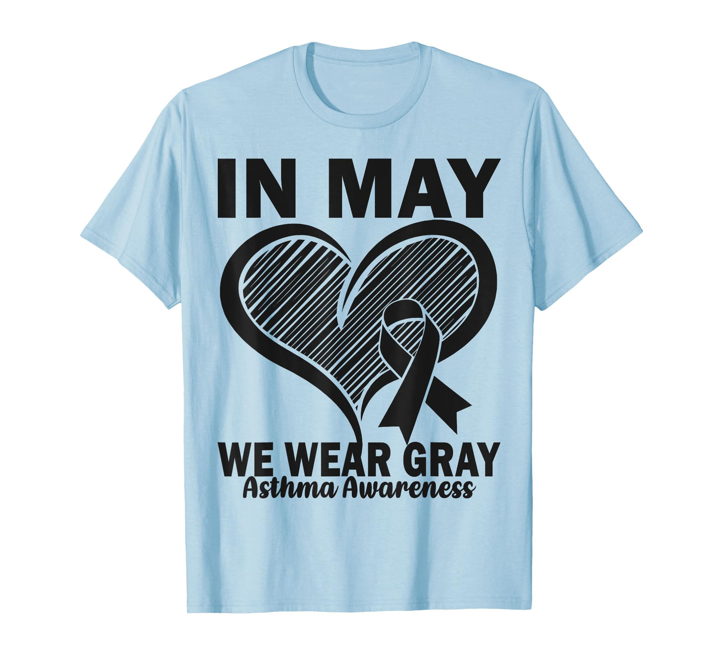 Heart In May We Wear Gray for Asthma Awareness Women Men T-Shirt