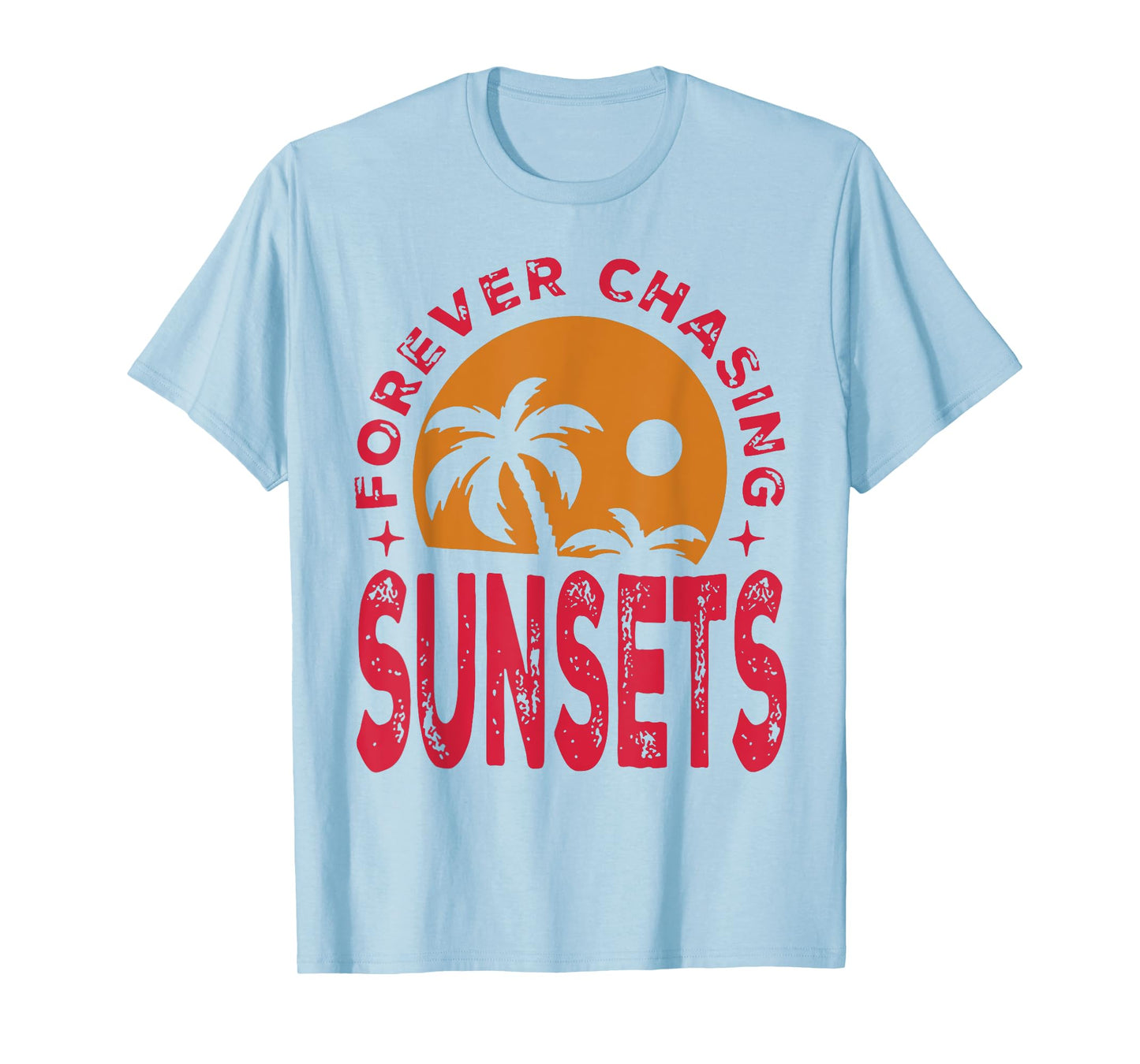 Forever Chasing Sunsets T-Shirt