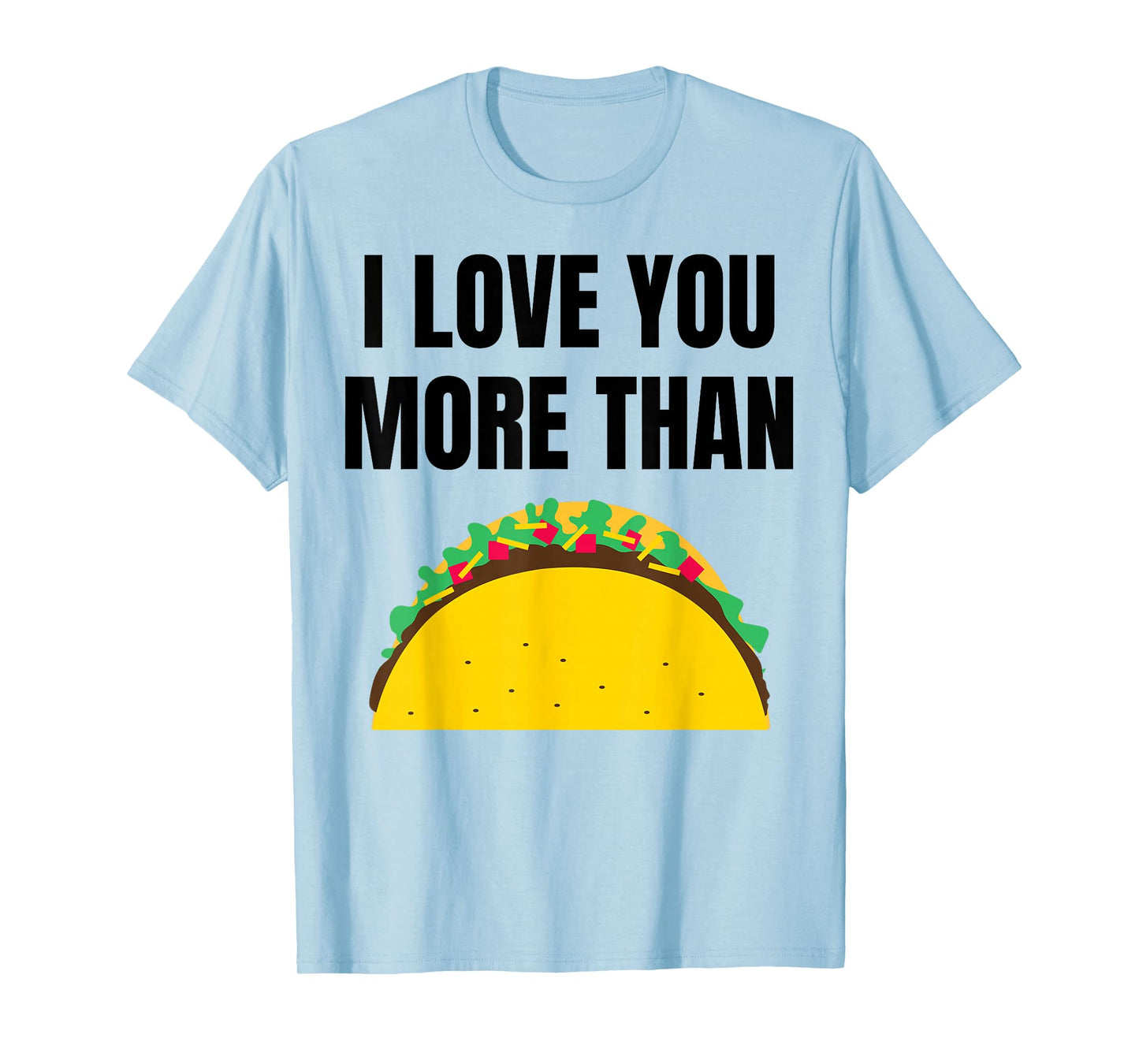 Funny Tacos for Dad, Mom, Brother, Sister, Husband, Wife T-Shirt
