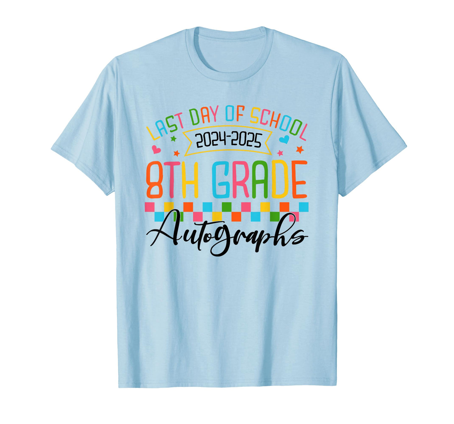 Autograph 8th Grade Graduation Party 2025 Last Day Of School T-Shirt