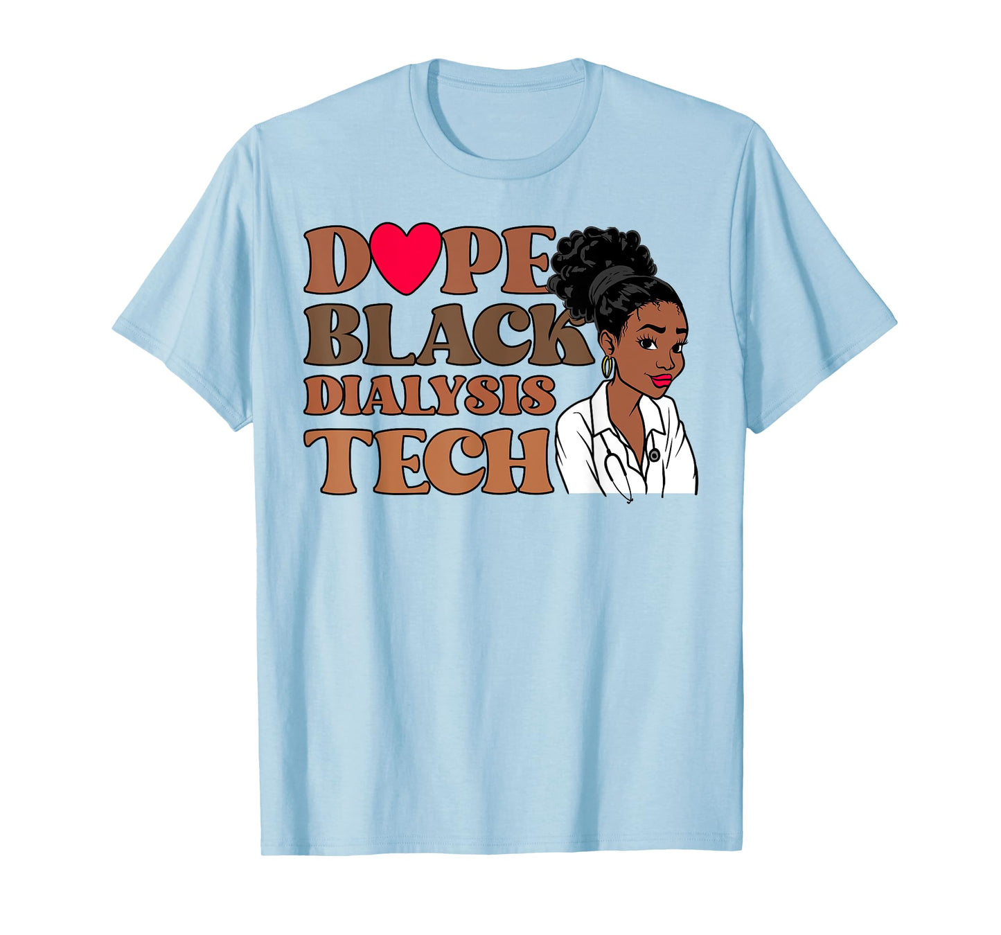 Dope Black Dialysis Tech Black History Nurse Technician T-Shirt