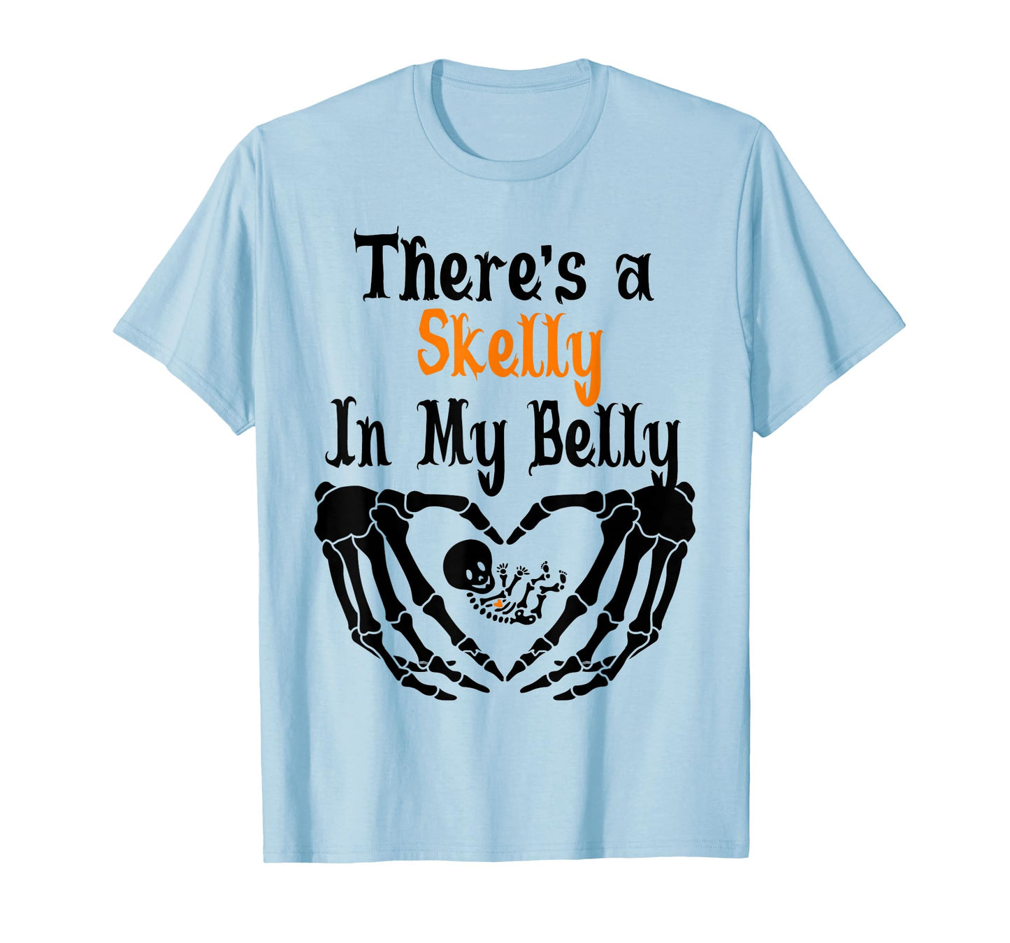 Funny Skeleton There's Skelly in My Belly Pregnant Halloween T-Shirt