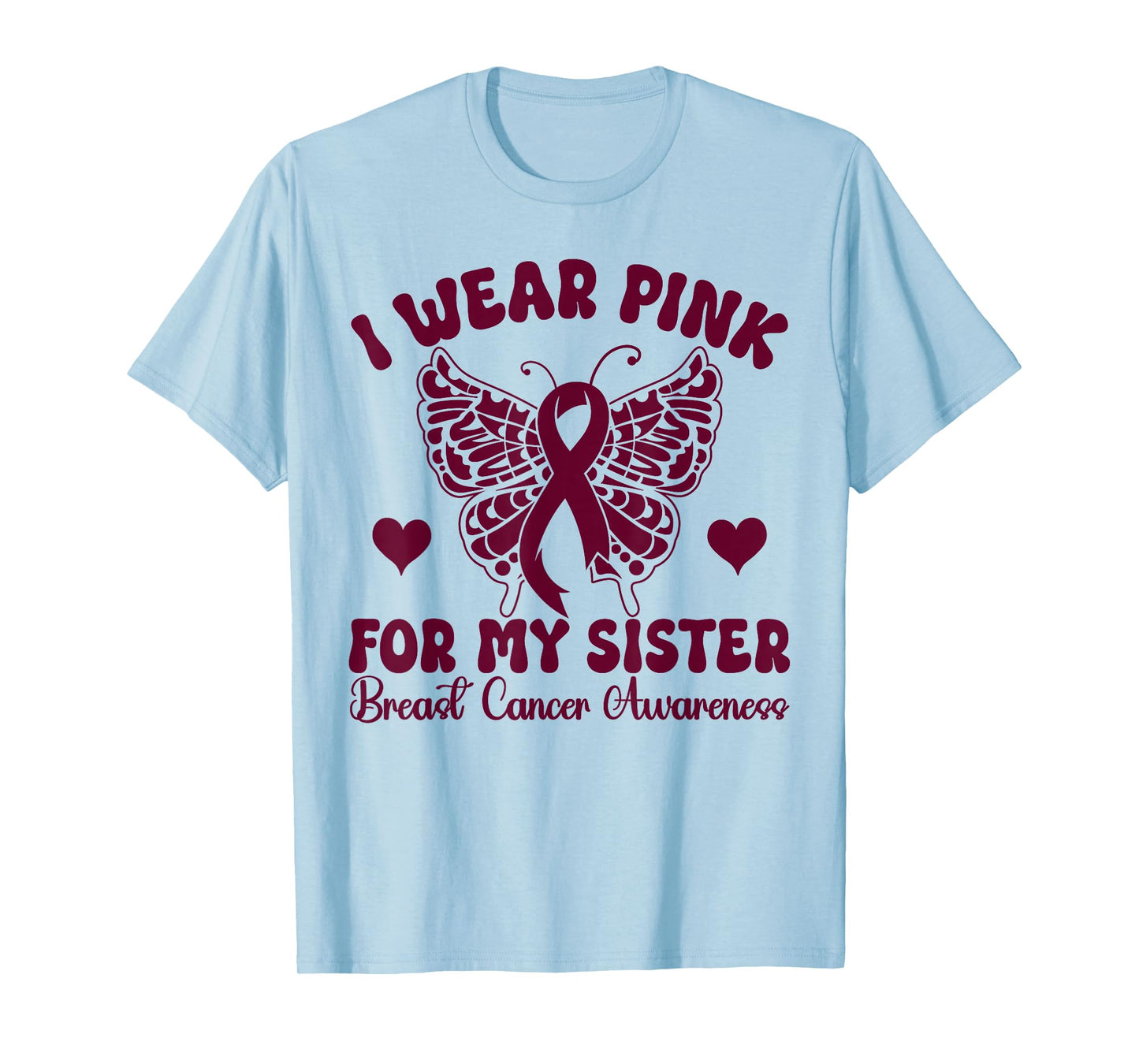 I Wear Pink for my Sister Breast Cancer Awareness butterfly T-Shirt