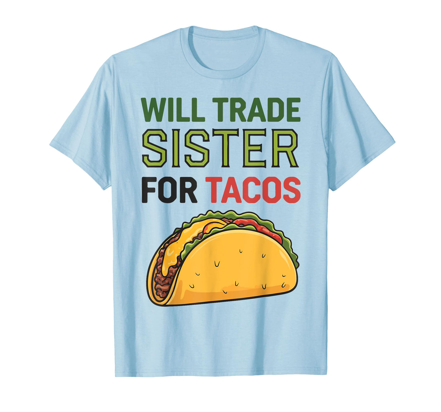 Will Trade Sister For Tacos Cinco De Mayo Funny Toddler Girl T-Shirt