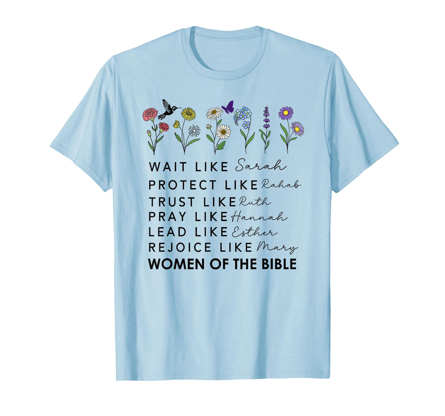 Wait Like Sarah Protect Like Rahab Women of the Bible Quote T-Shirt
