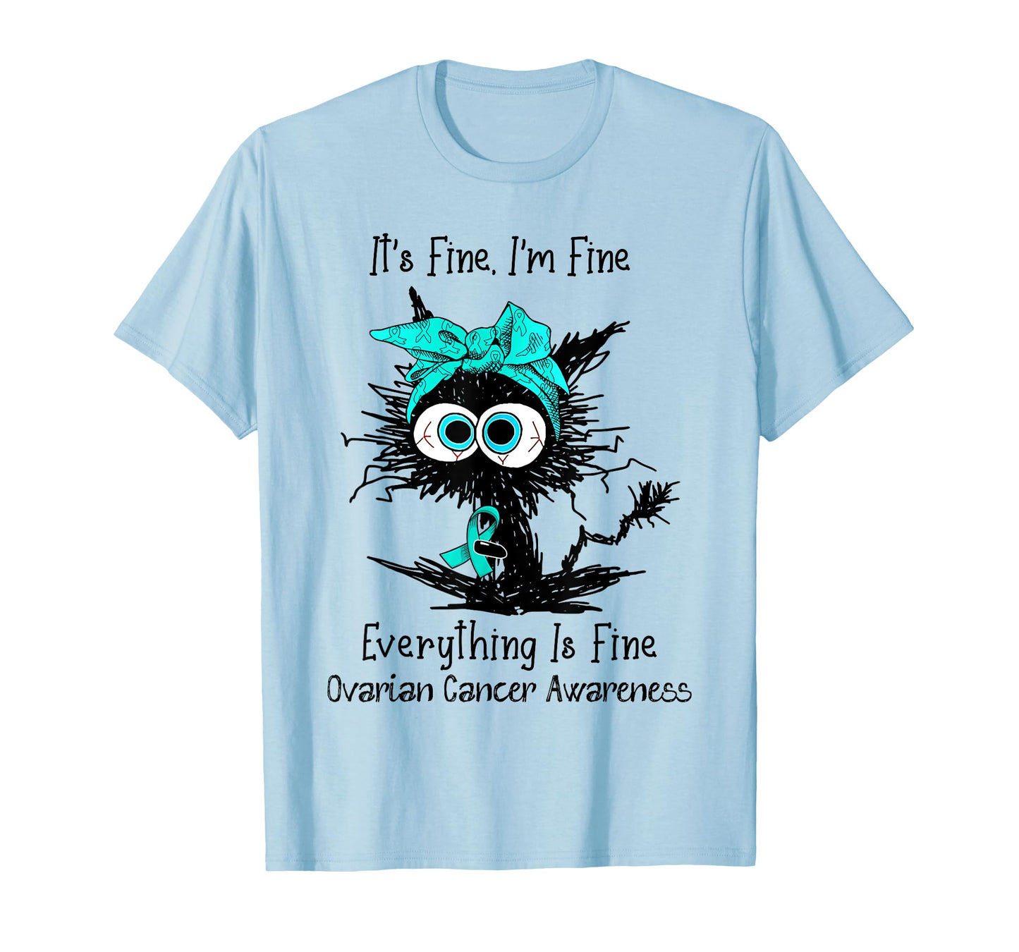Funny Black Cat Its Fine I'm Fine Ovarian Cancer Awareness T-Shirt for Men Women