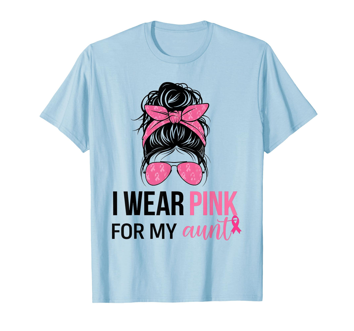 I Wear Pink For My Aunt Messy Bun Breast Cancer Support T-Shirt