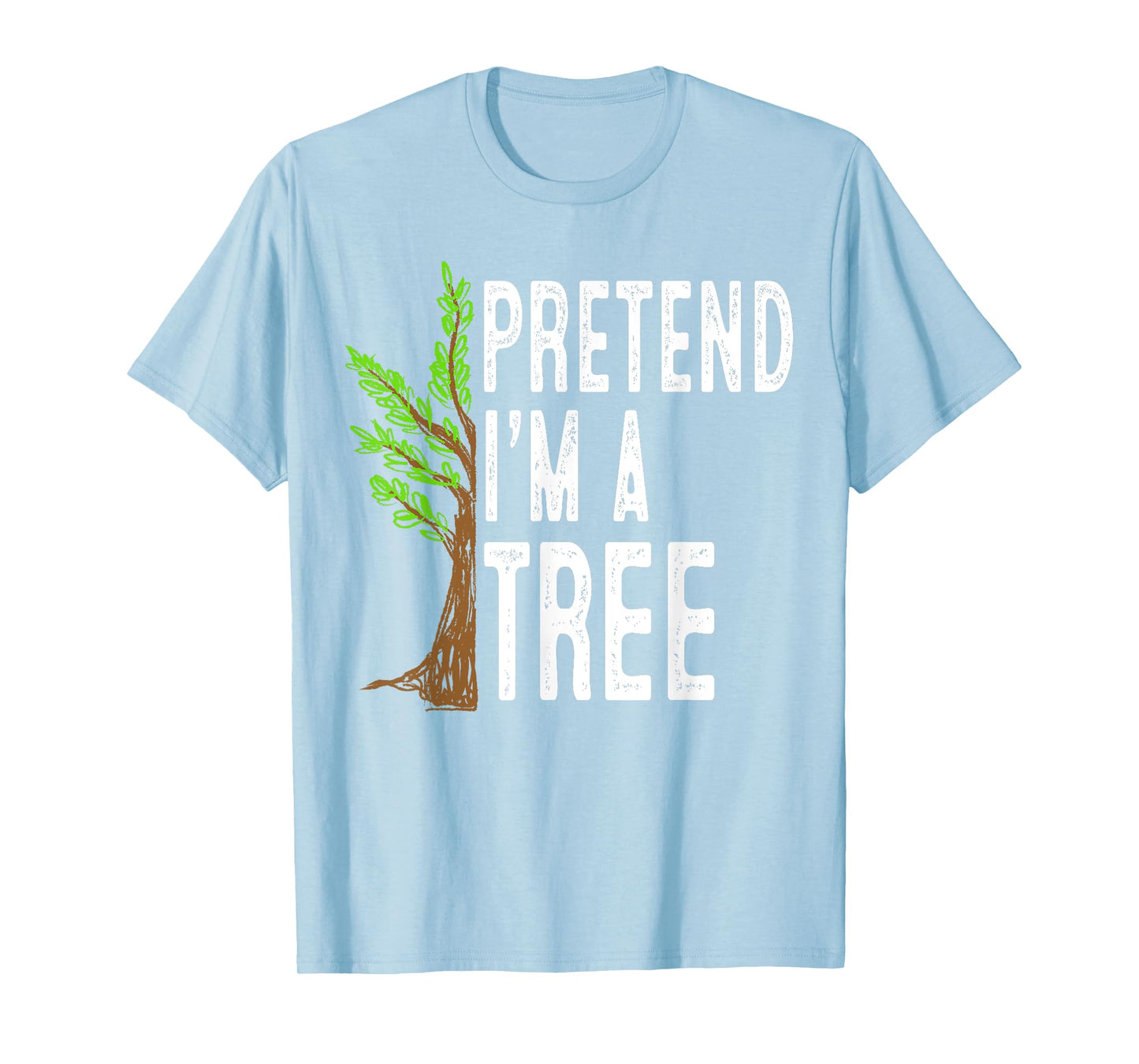 Pretend I'm A Tree Funny Lazy Halloween Costume T-Shirt