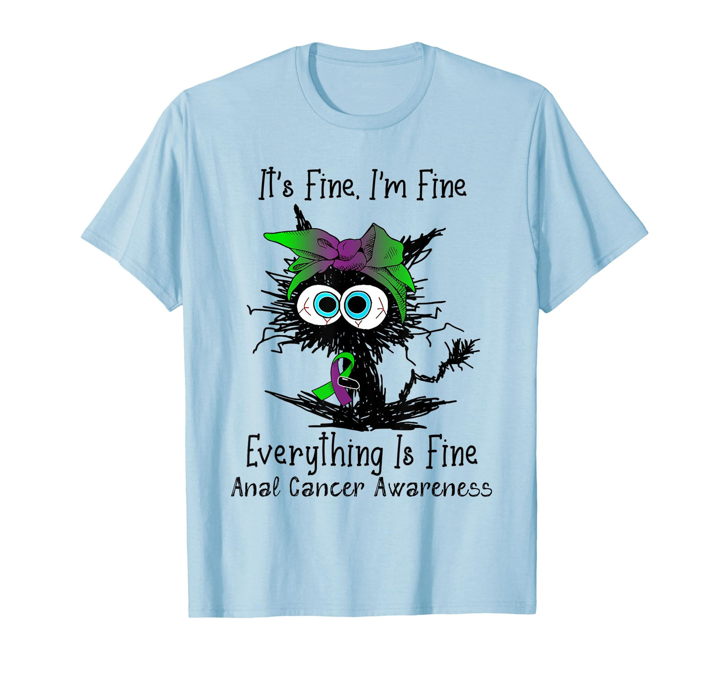 Funny Black Cat Its Fine I'm Fine Anal Cancer Awareness T-Shirt for Men Women